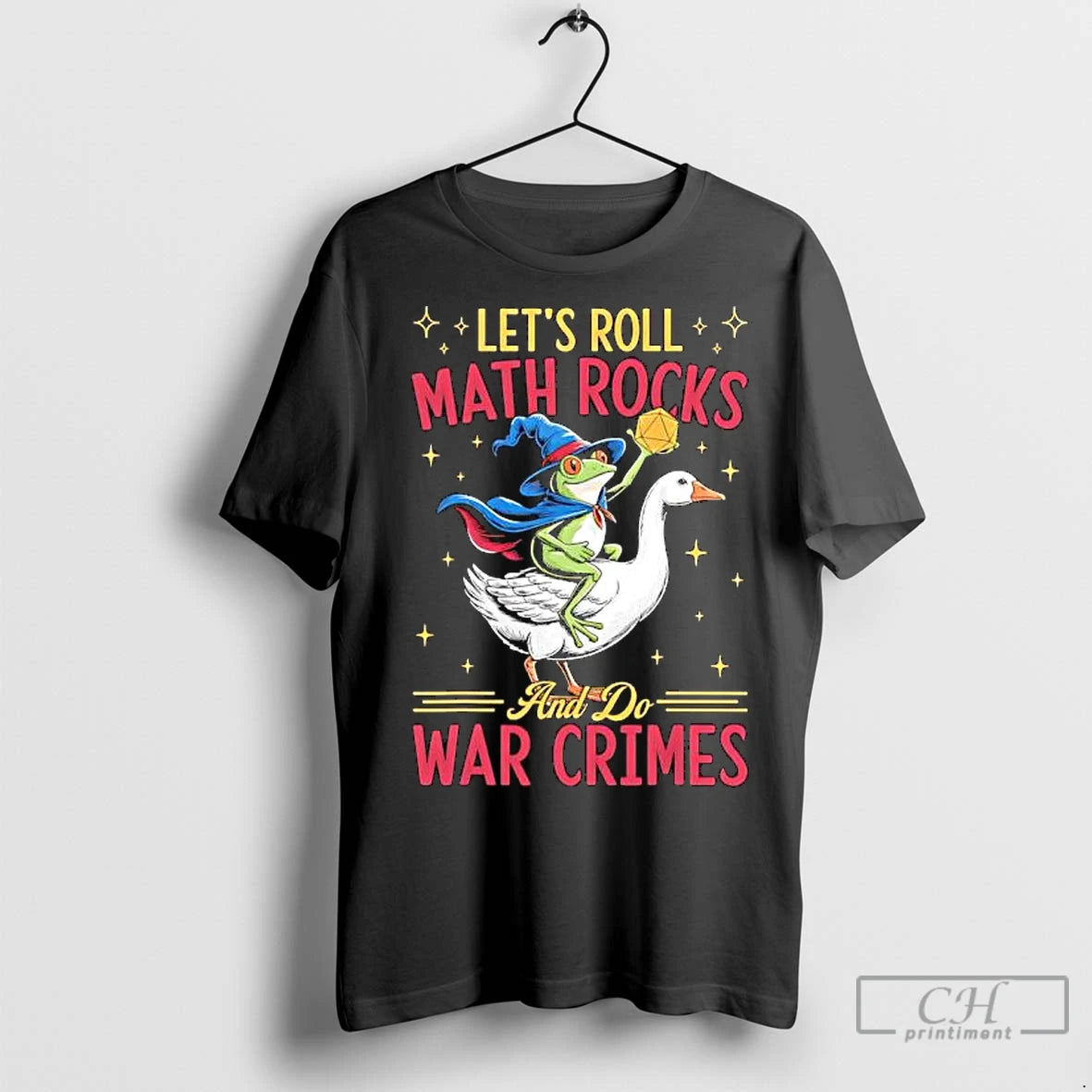 Premium Frog Wizard Chaotic Goose Rider Lets Roll Math Rocks And Do War Crimes Graphic T-Shirts, Hoodie, Sweatshirt