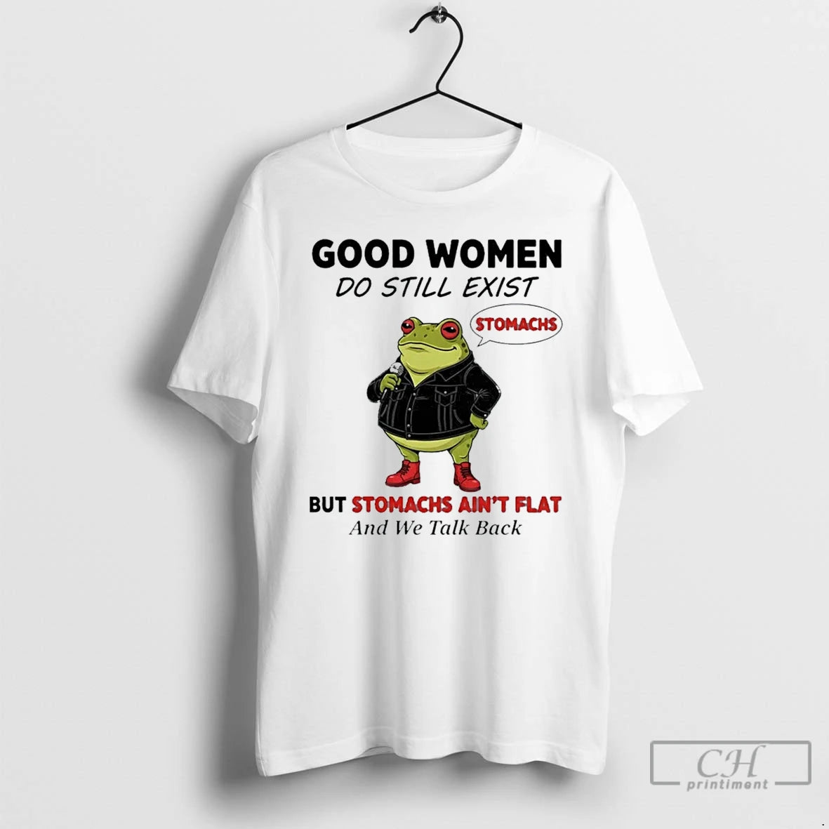 Premium Frog Good Women Do Still Exist But Stomachs Aint Flat And We Talk Back T-Shirts, Hoodie, Sweatshirt | InkNestWear.com