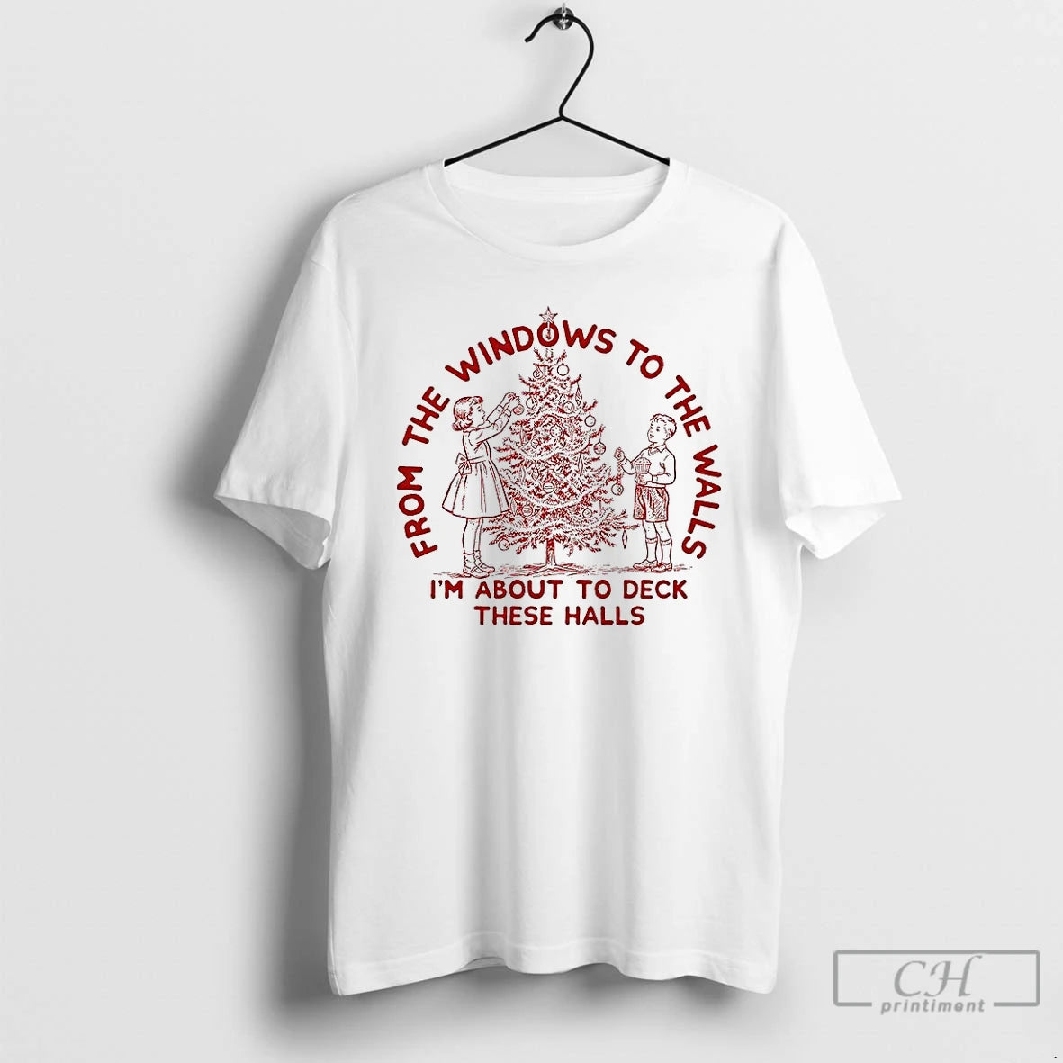 Premium From The Windows To The Walls Im About To Deck These Halls Christmas T-Shirts, Hoodie, Sweatshirt | InkNestWear.com
