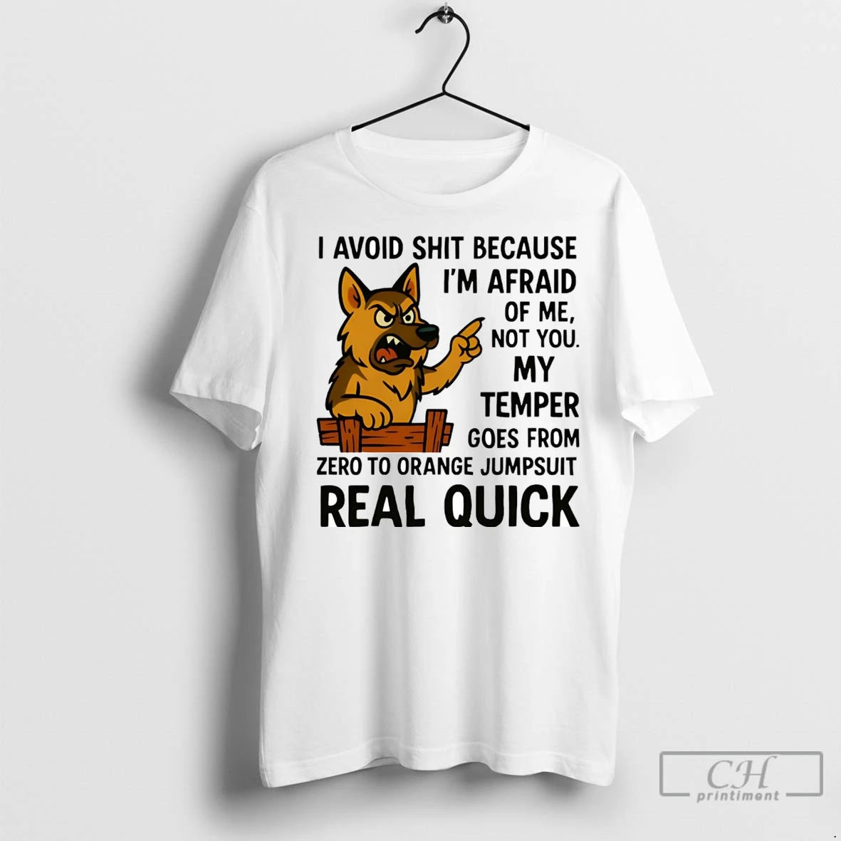 Premium German Shepherd I Avoid Shit Because Im Afraid Of Me Not You Real Quick T-Shirts, Hoodie, Sweatshirt