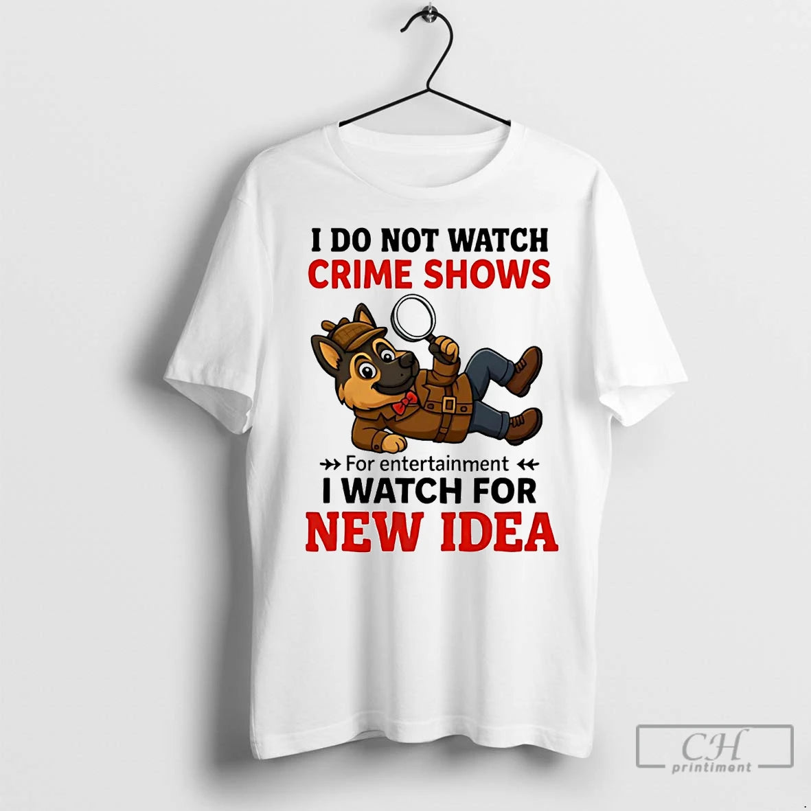 Premium German Shepherd I Do Not Watch Crime Shows I Watch For New Idea T-Shirts, Hoodie, Sweatshirt | InkNestWear.com