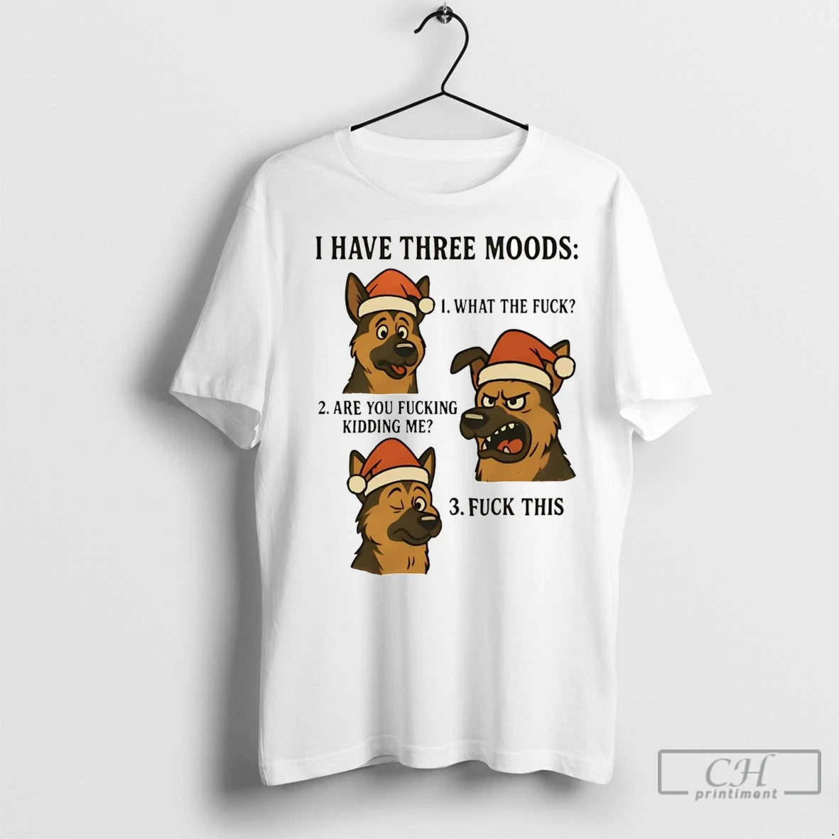 Premium German Shepherd I Have Three Moods What The Fuck And Fuck This T-Shirts, Hoodie, Sweatshirt | InkNestWear.com