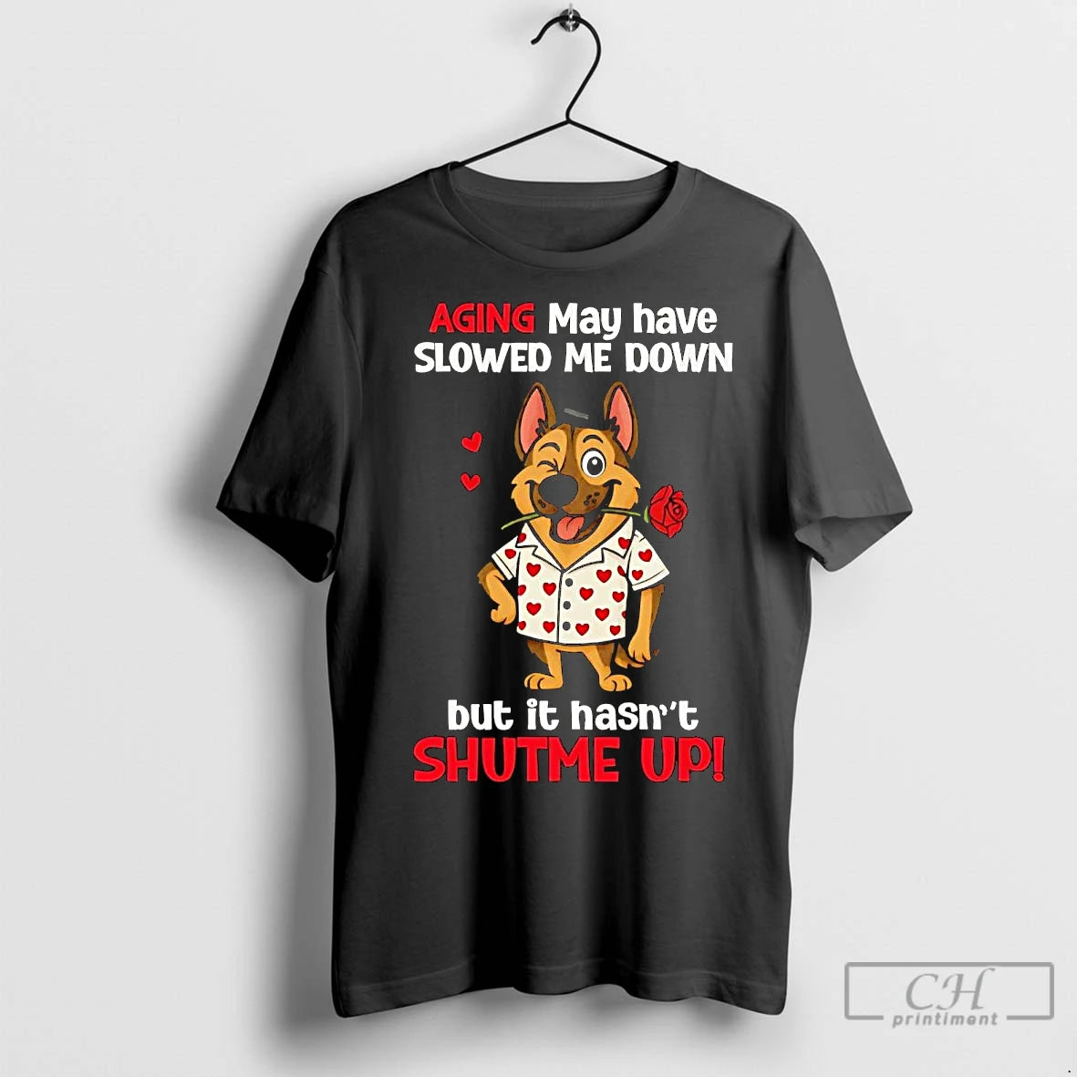 Premium German Shepherd Aging May Have Slowed Me Down Shut Me Up T-Shirts, Hoodie, Sweatshirt | InkNestWear.com