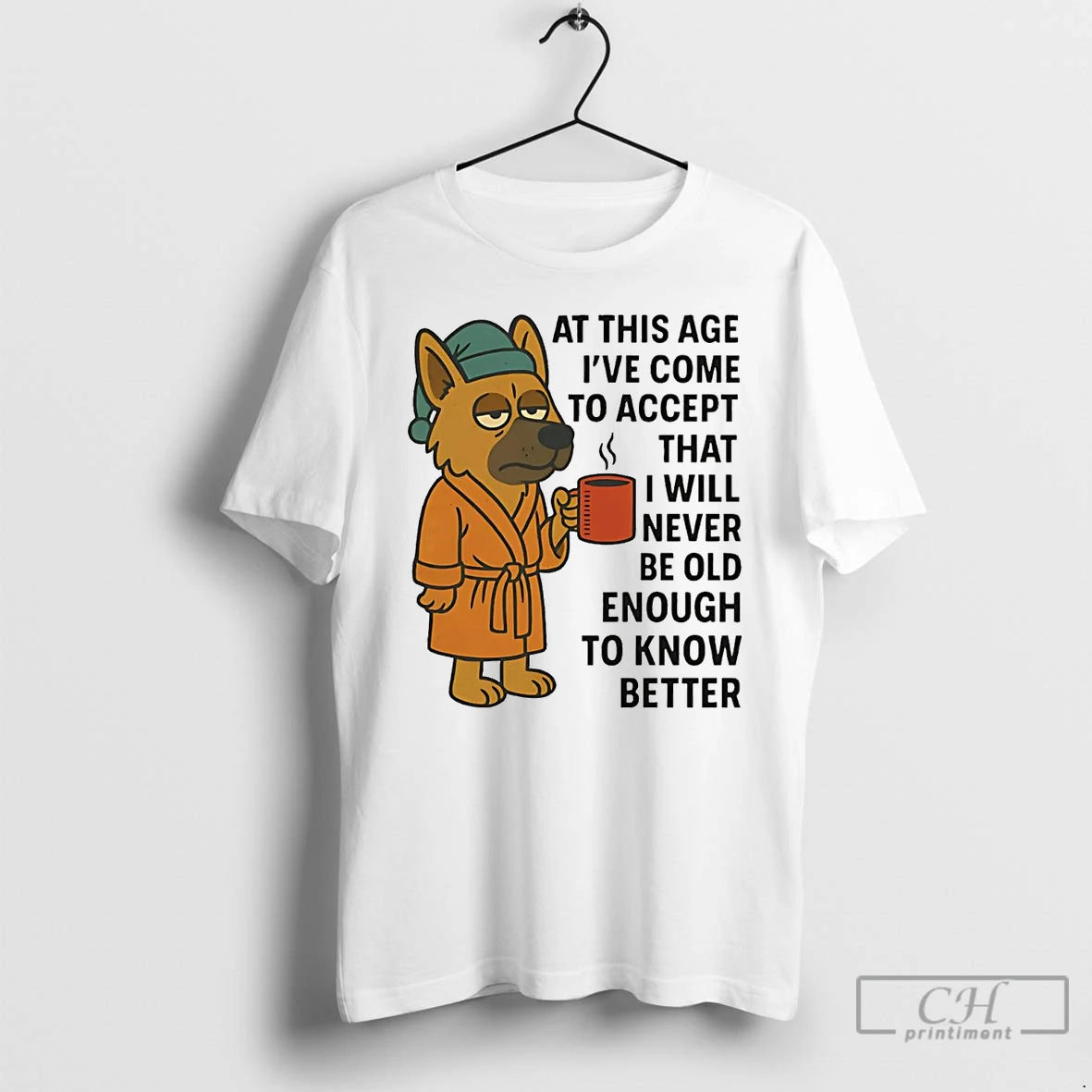 Premium German Shepherd At This Age Ive Come To Accept That I Will Never Be T-Shirts, Hoodie, Sweatshirt | InkNestWear.com