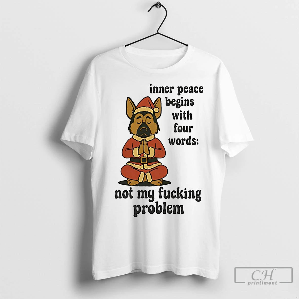 Premium German Shepherd Inner Peace Begins With Four Words Not My Fucking Problem T-Shirts, Hoodie, Sweatshirt