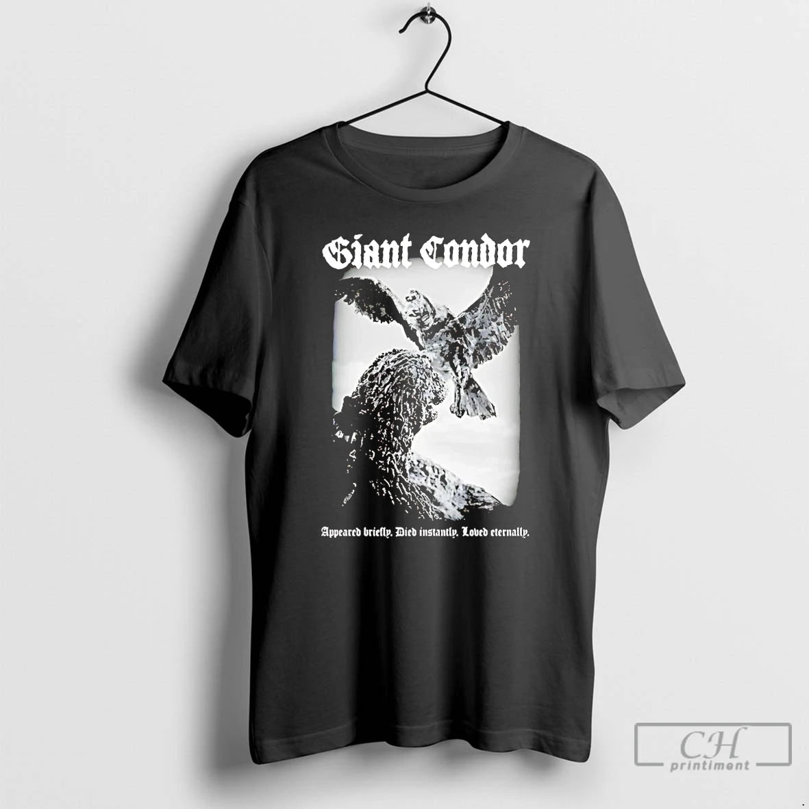 Premium Giant Condor Appeared Briefly Died Instantly Loved Eternally T Shirts Hoodie, Sweatshirt | InkNestWear.com