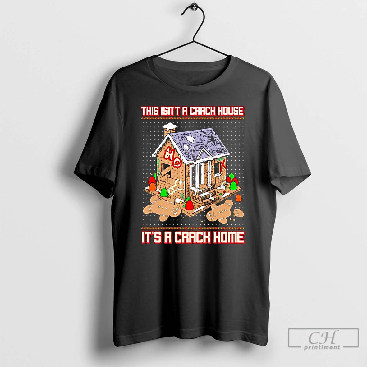Premium Gingerbread This Isnt A Crack House Its A Crack Home Christmas T Shirts Hoodie, Sweatshirt | InkNestWear.com