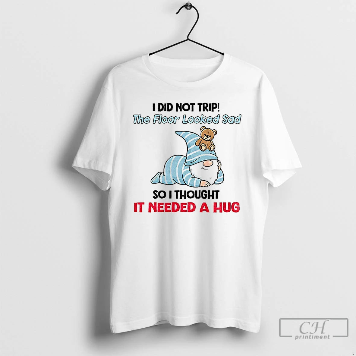 Premium Gnome I Did Not Trip The Floor Looked Sad So I Thought It Needed T-Shirts, Hoodie, Sweatshirt | InkNestWear.com