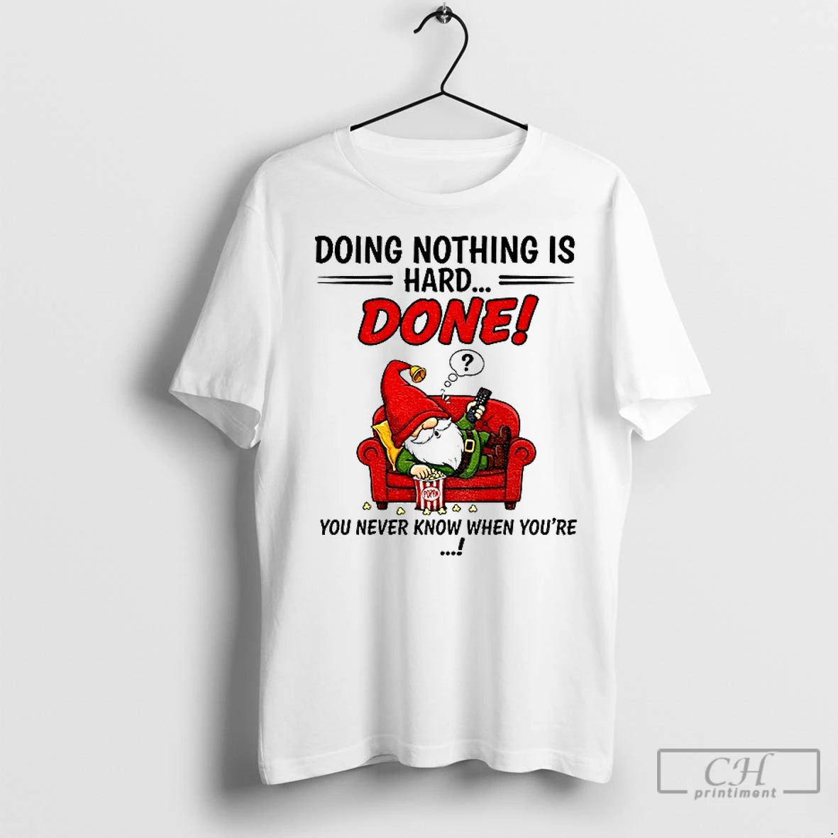 Premium Gnome Doing Nothing Is Hard Done You Never Know When Youre Merry Christmas T-Shirts, Hoodie, Sweatshirt