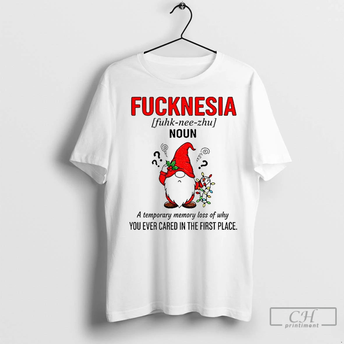Premium Gnome Fucknesia Definition Noun A Temporary Memory Loss Of Why You Ever Cared In T-Shirts, Hoodie, Sweatshirt