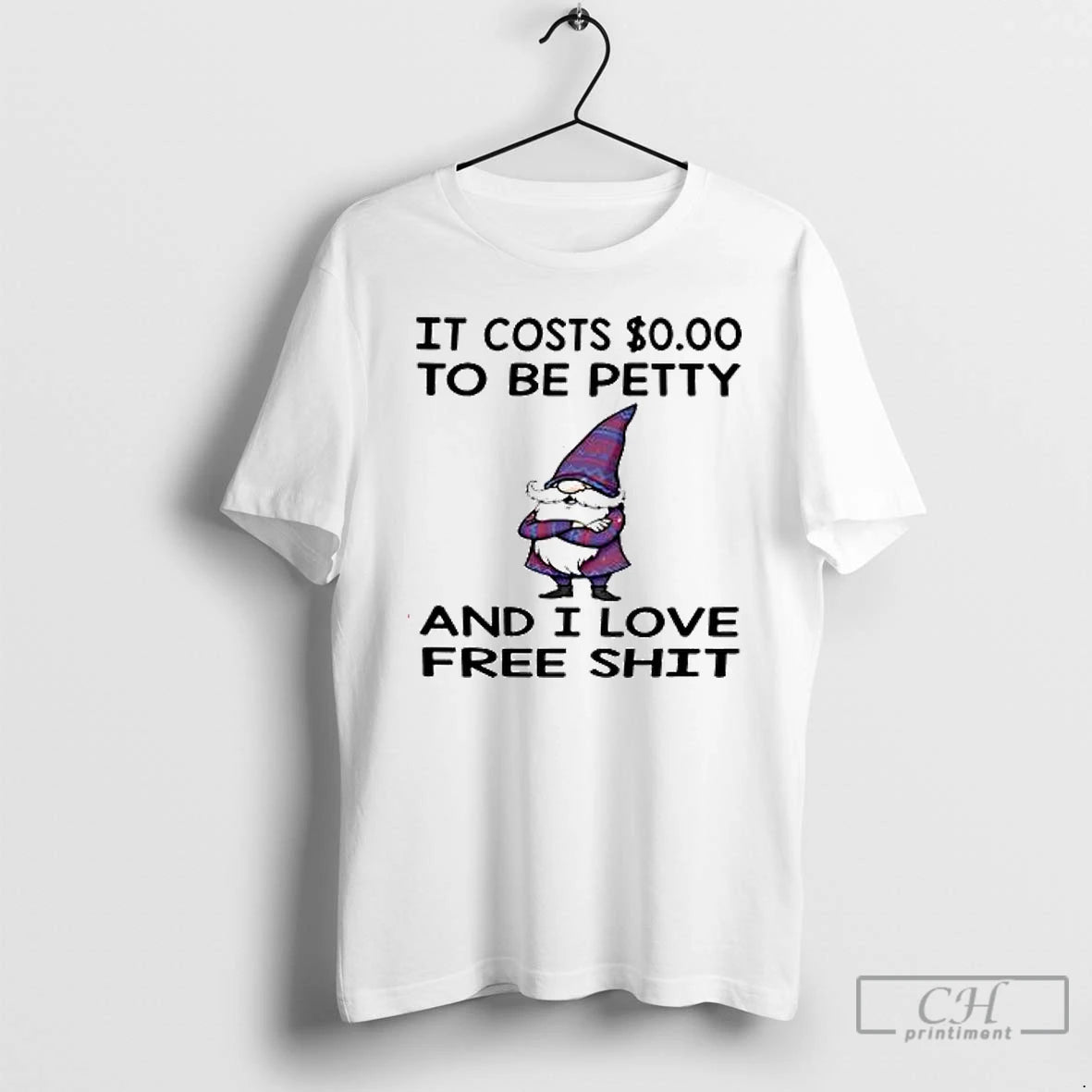 Premium Gnome It Costs To Be Petty And I Love Free Shit T Shirts Hoodie, Sweatshirt | InkNestWear.com