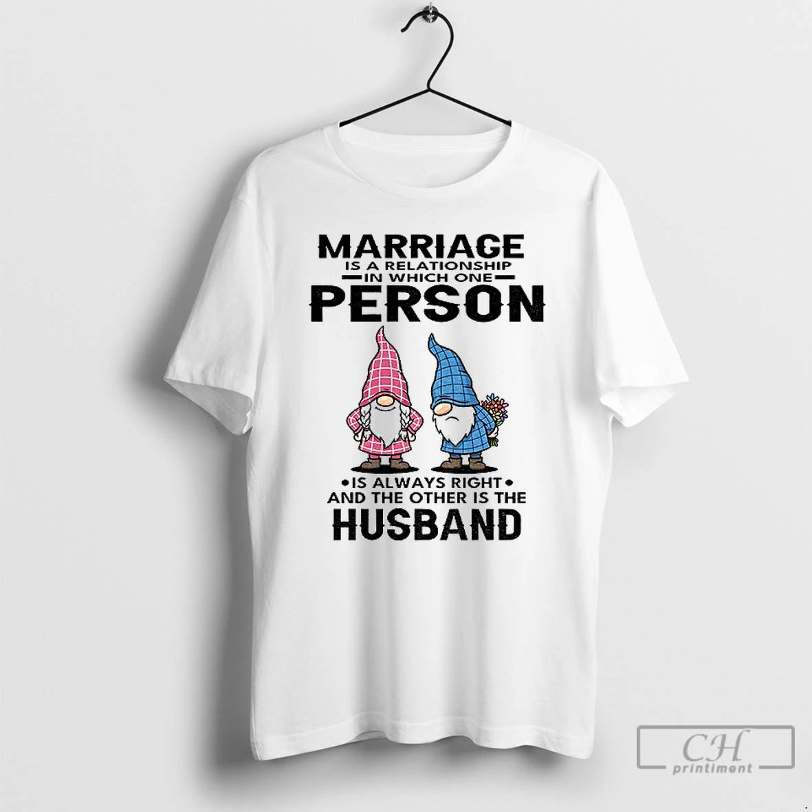 Premium Gnome Marriage Is A Relationship In Which One Person Is Always Right And The T-Shirts, Hoodie, Sweatshirt