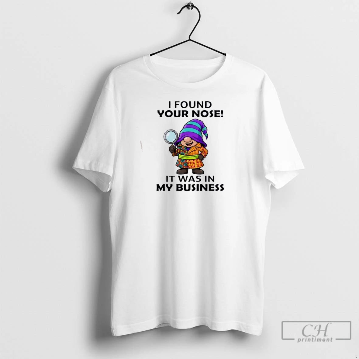 Premium Gnomes I Found Your Nose It Was In My Business T-Shirts, Hoodie, Sweatshirt | InkNestWear.com