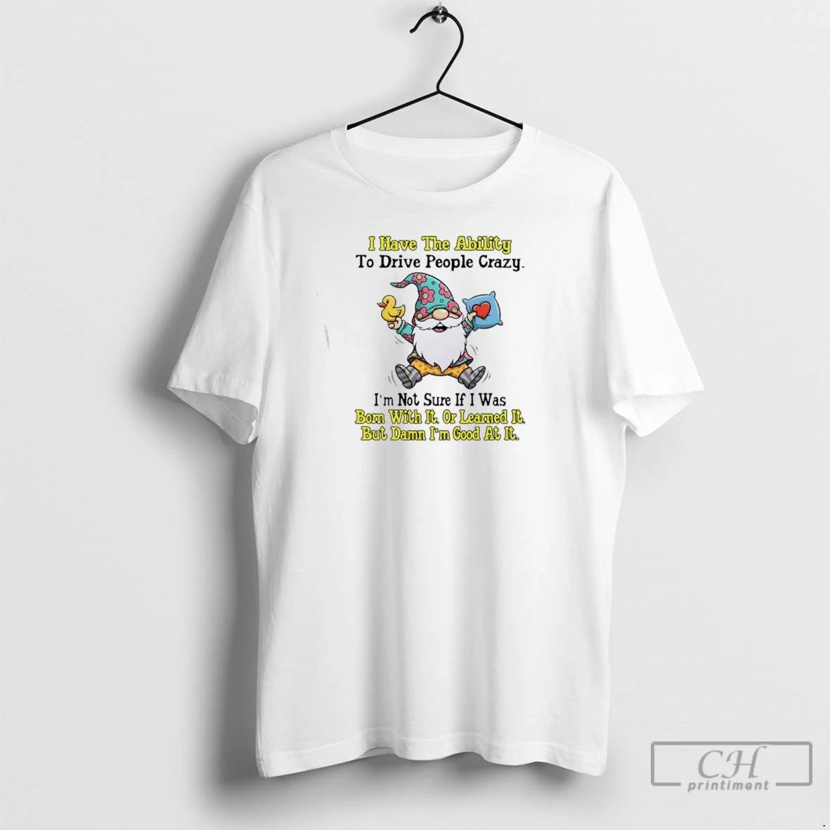 Premium Gnomes I Have The Ability To Drive People Crazy Im Not Sure If T-Shirts, Hoodie, Sweatshirt | InkNestWear.com