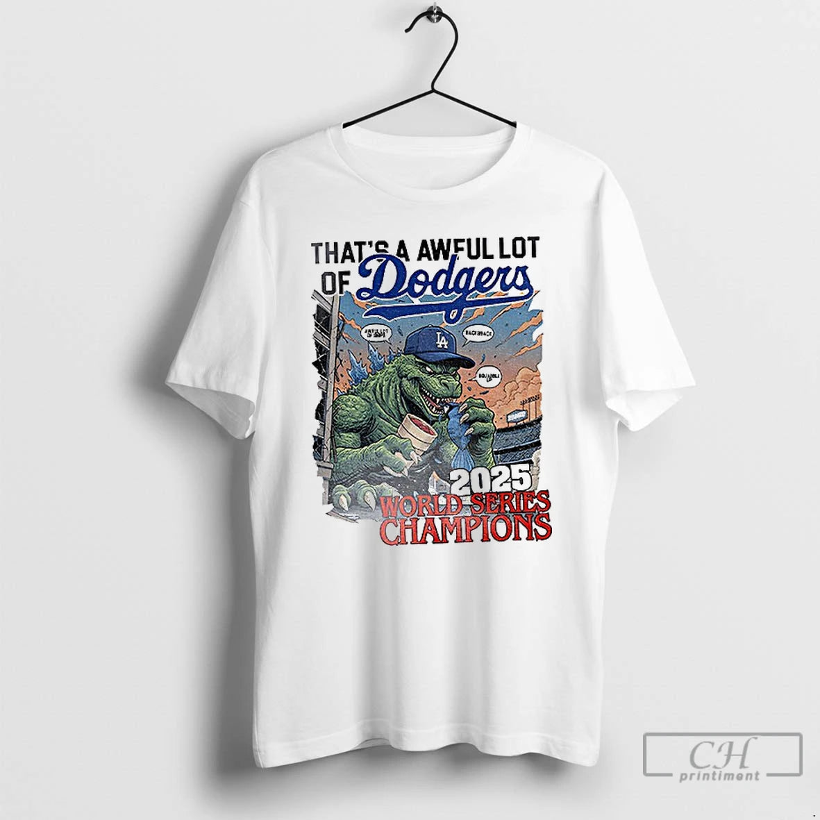 Premium Godzilla Los Angeles Dodgers Thats A Awful Lot Of Dodgers 2025 World Series Champions T-Shirts, Hoodie, Sweatshirt
