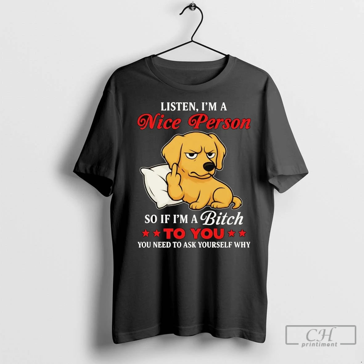 Premium Golden Retriever Listen Im A Nice Person So If Im A Bitch To You T-Shirts, Hoodie, Sweatshirt | InkNestWear.com