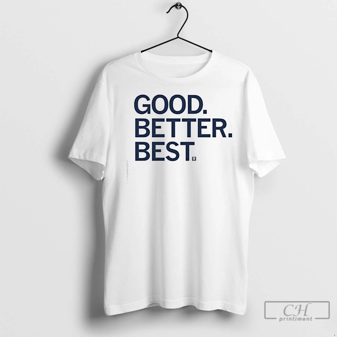 Premium Good Better Best R T-Shirts, Hoodie, Sweatshirt | InkNestWear.com