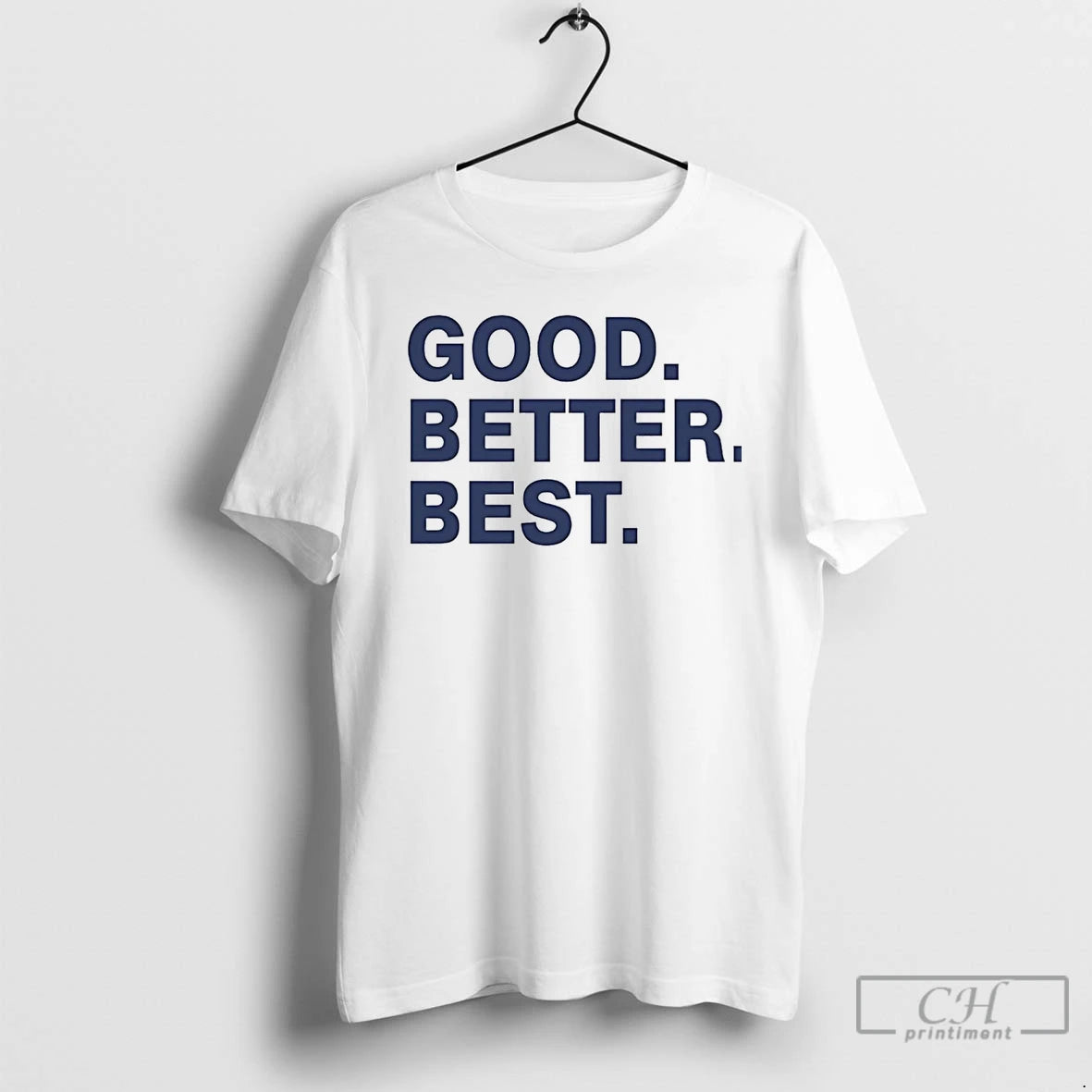 Premium Good Better Best T Shirts Hoodie, Sweatshirt | InkNestWear.com