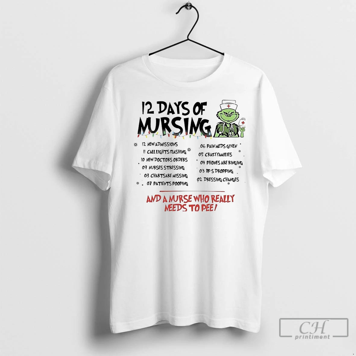 Premium Grinch 12 Days Of Nursing And A Nurse Who Really Needs To Pee Christmas T-Shirts, Hoodie, Sweatshirt