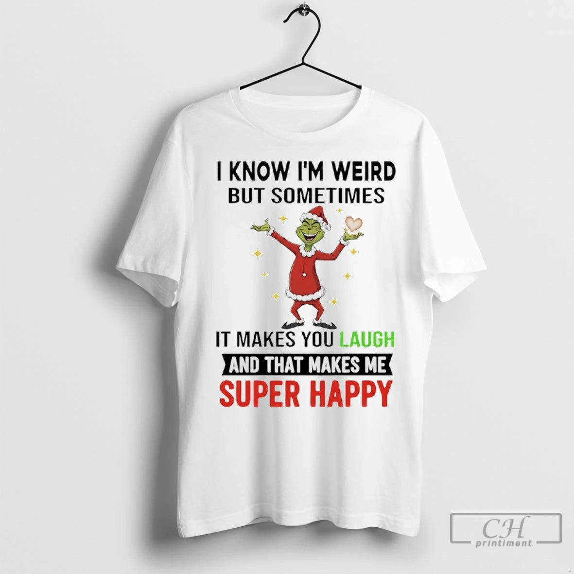 Premium Grinch Christmas 2025 I Know Im Weird But Sometimes It Makes You Laugh And T-Shirts, Hoodie, Sweatshirt