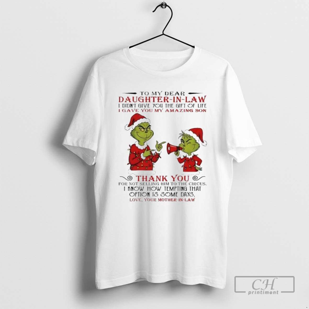 Premium Grinch Christmas To My Dear Daughterinlaw Idiontgive You The Giftoflife Igave You My Amazing T-Shirts, Hoodie,...