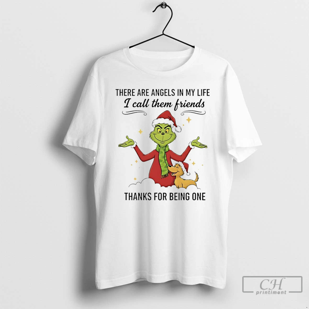 Premium Grinch Christmas There Are Angels In My Life I Call Them Friends Thanks For T-Shirts, Hoodie, Sweatshirt
