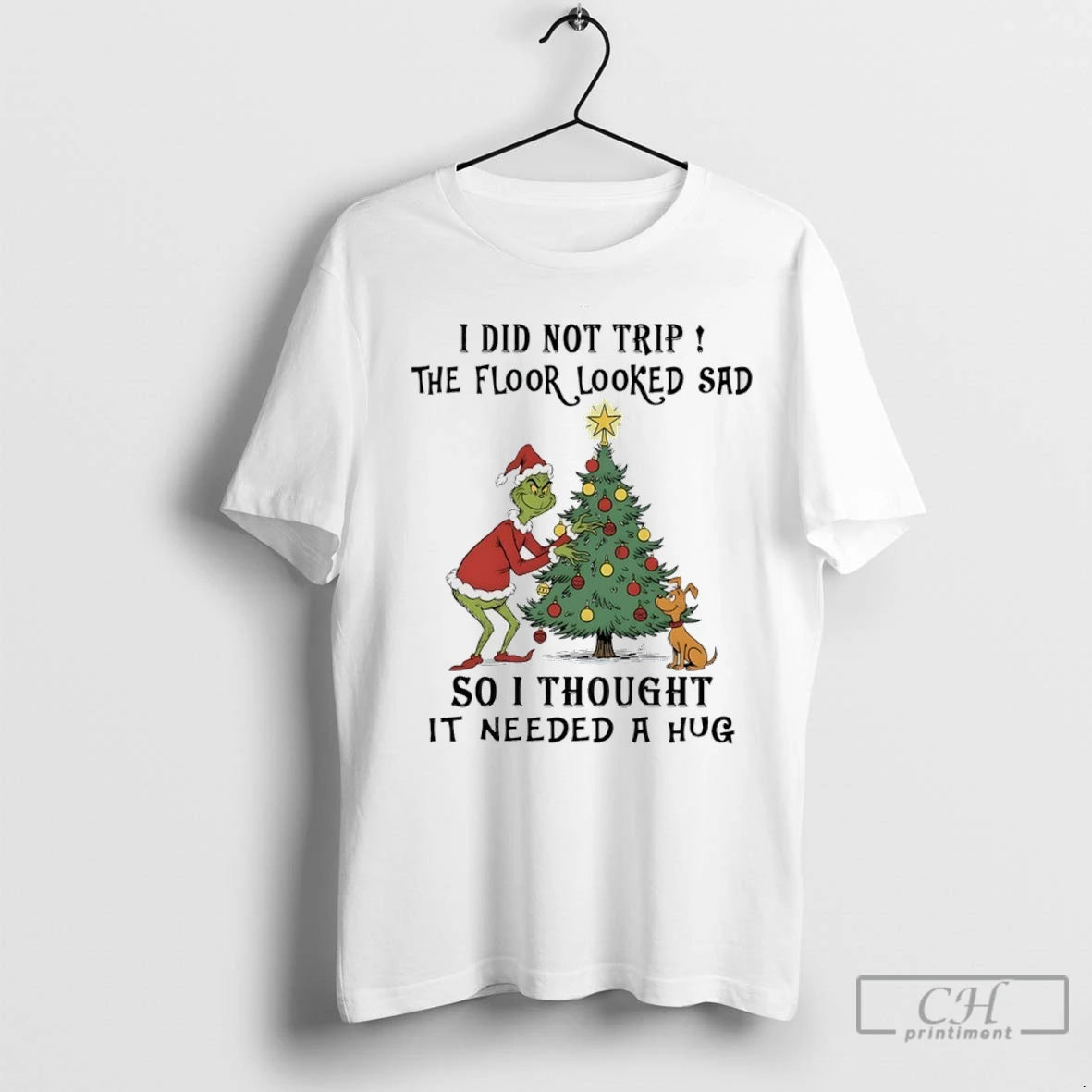 Premium Grinch Christmas Tree I Did Not Trip The Floor Looked Sad So I Thought T-Shirts, Hoodie, Sweatshirt | InkNestWear.com