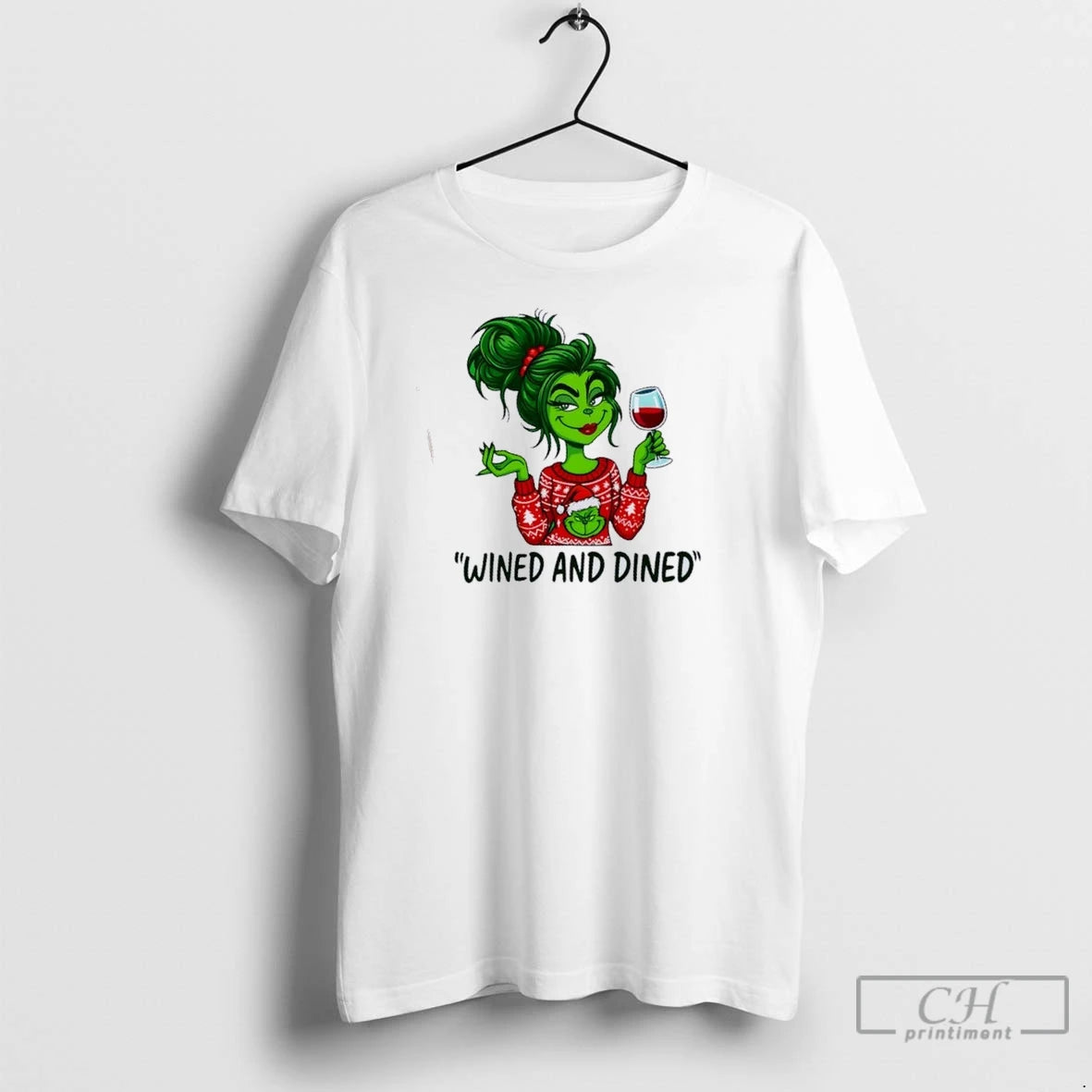 Premium Grinch Girl Wined And Dined T-Shirts, Hoodie, Sweatshirt | InkNestWear.com