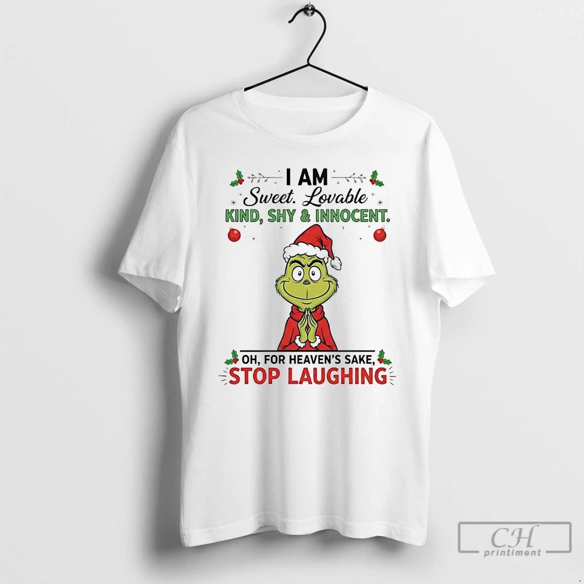 Premium Grinch I Am Sweet Lovable Kind Shy And Innocent Stop Laughing Christmas T Shirts Hoodie, Sweatshirt | InkNestWear.com