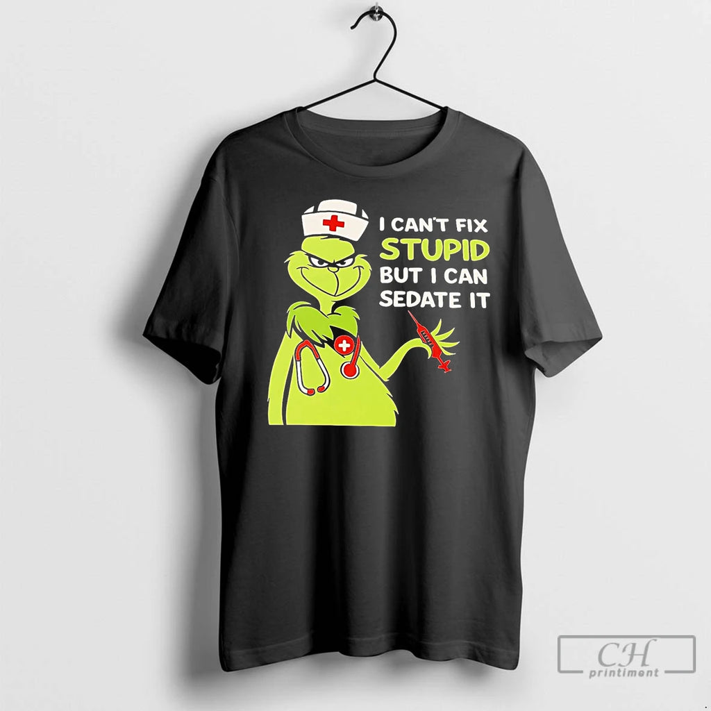 Premium Grinch I Cant Fix Stupid But I Can Sedate It Christmas T-Shirts, Hoodie, Sweatshirt | InkNestWear.com