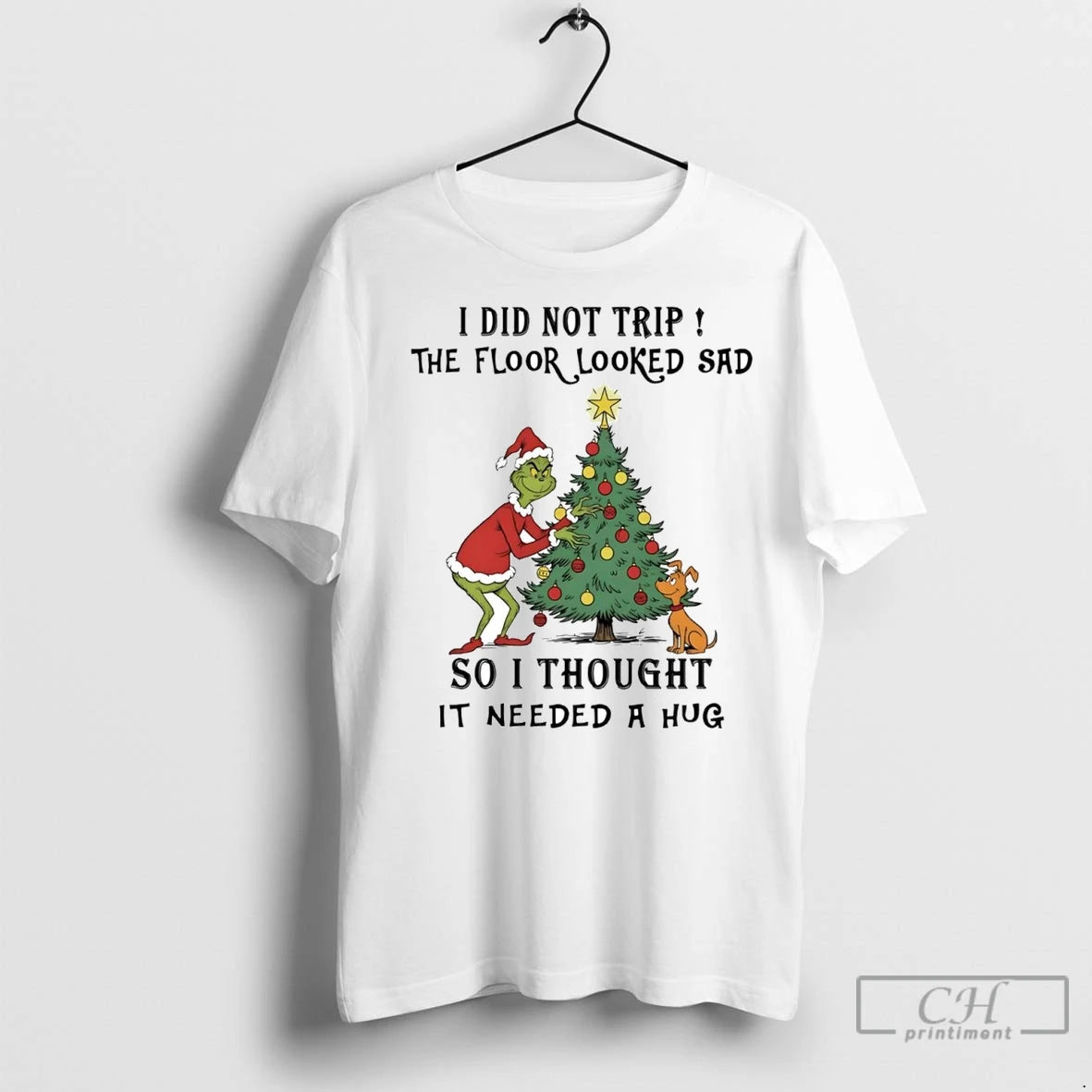 Premium Grinch I Did Not Trip The Floor Looked Sad Needed A Hug Christmas T-Shirts, Hoodie, Sweatshirt | InkNestWear.com