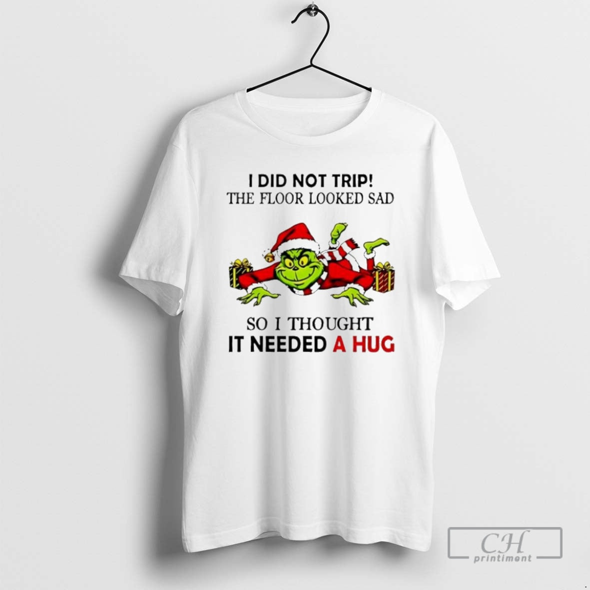 Premium Grinch I Did Not Trip The Floor Looked Sad So I Thought It Need T-Shirts, Hoodie, Sweatshirt | InkNestWear.com