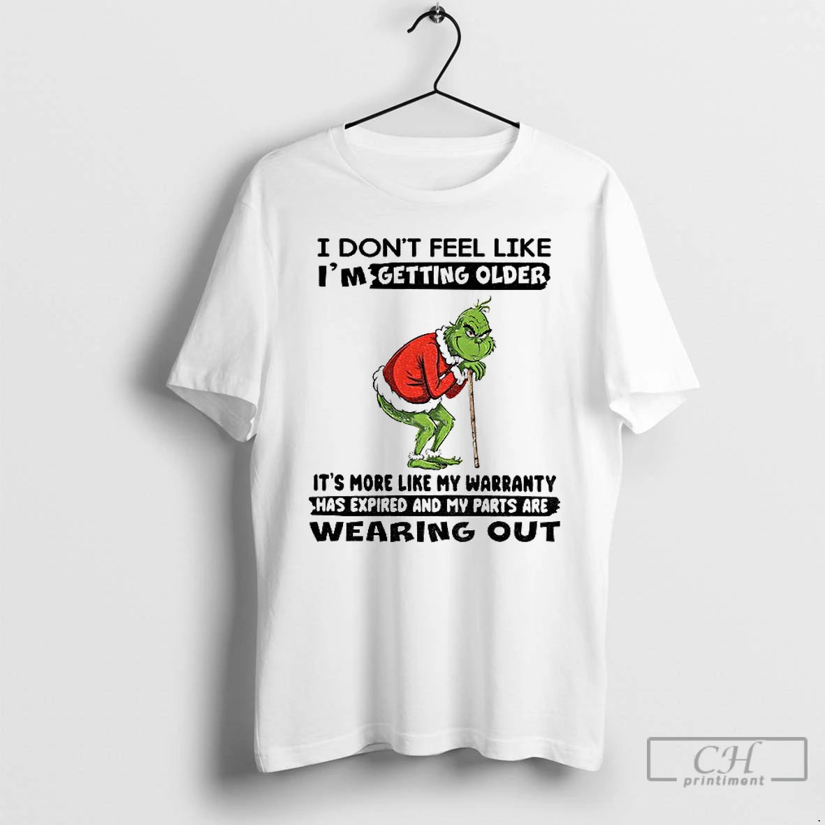 Premium Grinch I Dont Feel Like Im Getting Older Its More Like My Warranty Has T-Shirts, Hoodie, Sweatshirt | InkNestWear.com