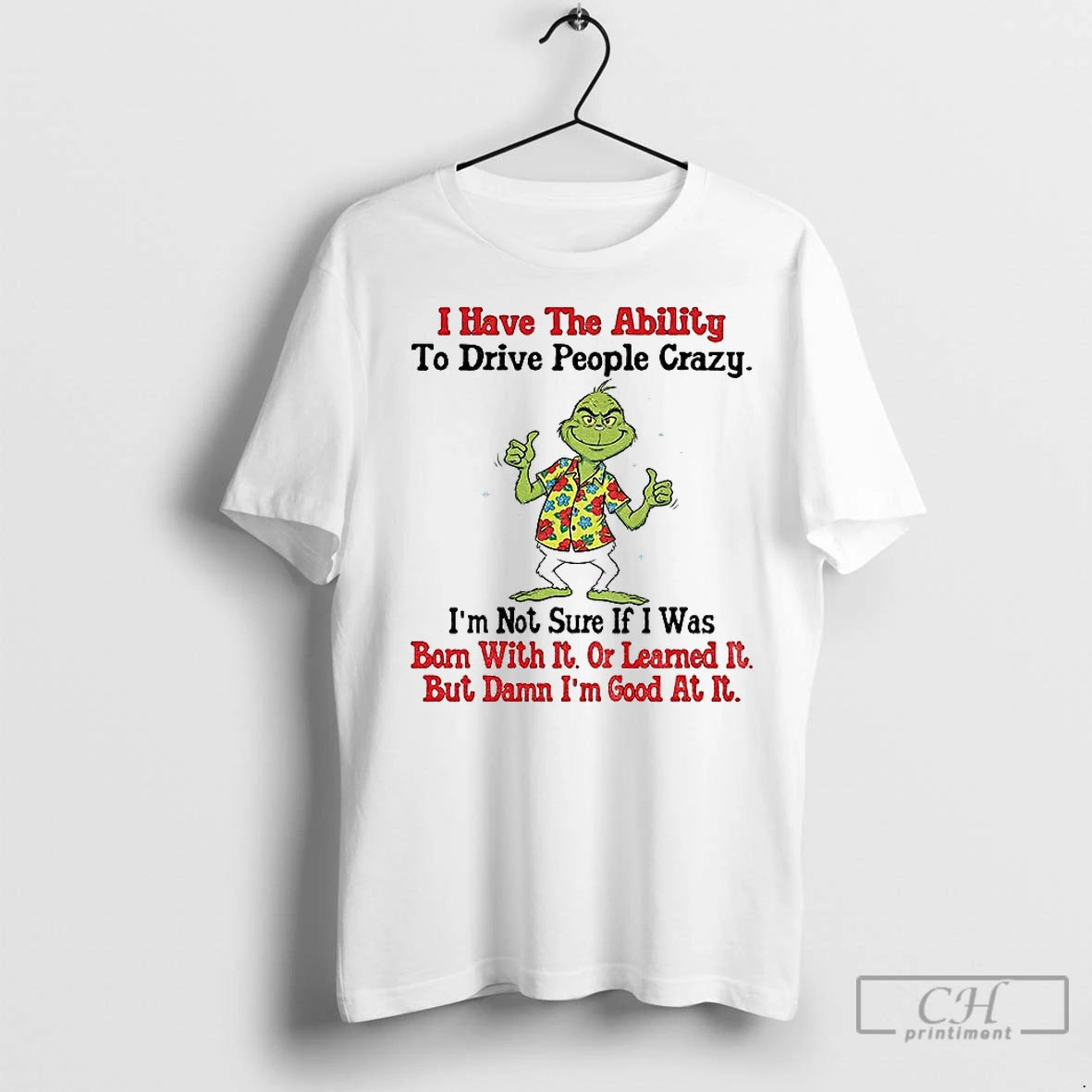 Premium Grinch I Have The Ability To Drive People Crazy Im Not Sure If T-Shirts, Hoodie, Sweatshirt | InkNestWear.com