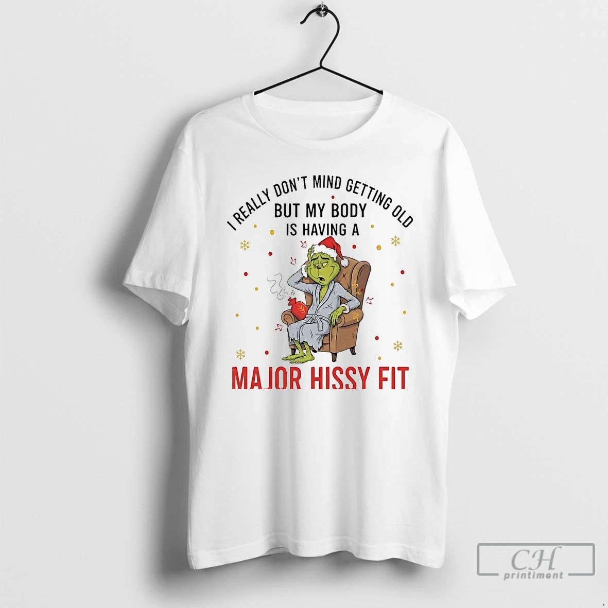 Premium Grinch I Really Dont Mind Getting Old My Body Is Having A Major Hissy T-Shirts, Hoodie, Sweatshirt | InkNestWear.com