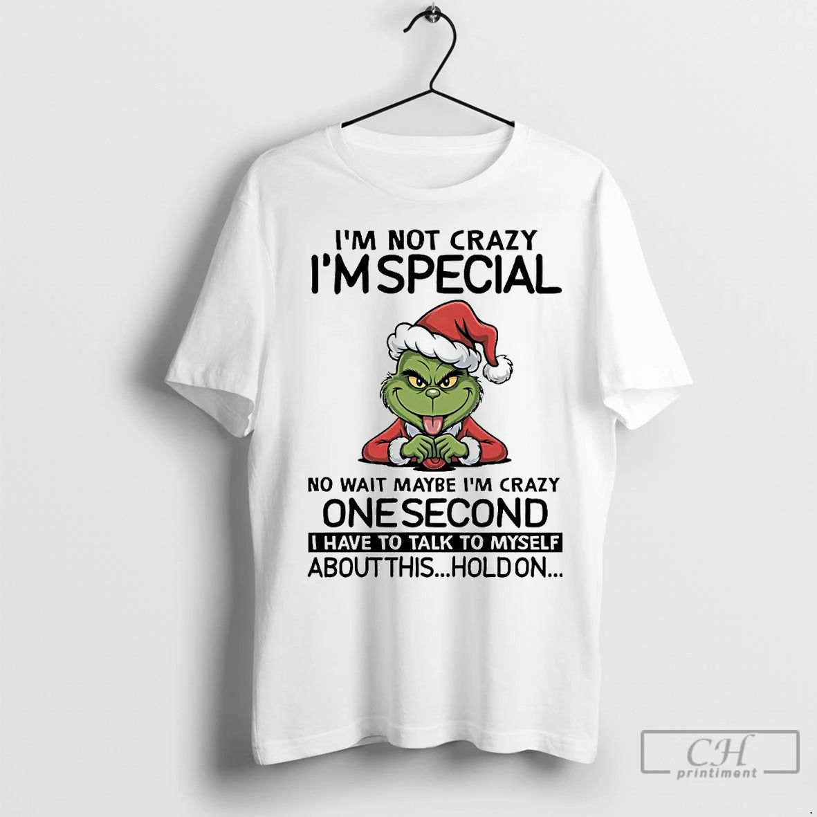 Premium Grinch Im Not Crazy Im Special No Wait Maybe Im Crazy Christmas T-Shirts, Hoodie, Sweatshirt | InkNestWear.com