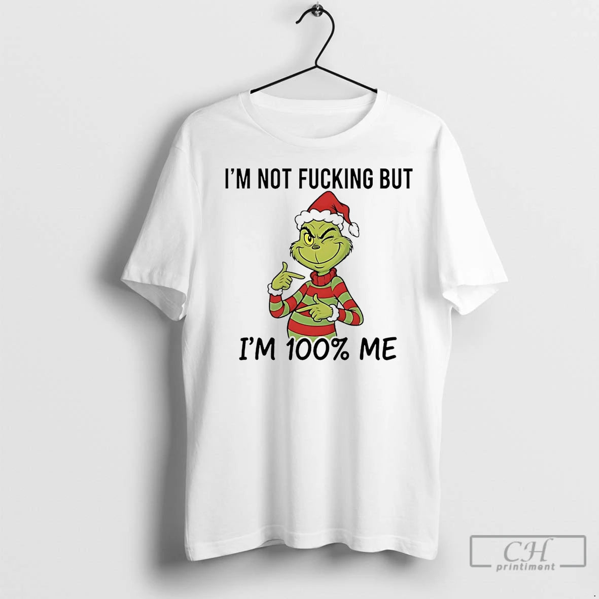 Premium Grinch Im Not Fucking But Im 100 Me Christmas T-Shirts, Hoodie, Sweatshirt | InkNestWear.com