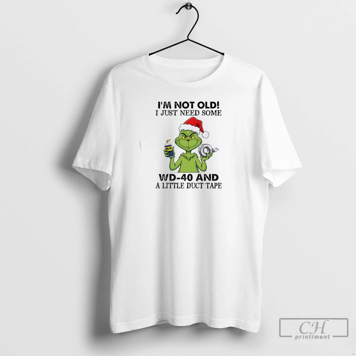 Premium Grinch Im Not Old I Just Need Some Wd 40 And A Little Duct T-Shirts, Hoodie, Sweatshirt | InkNestWear.com