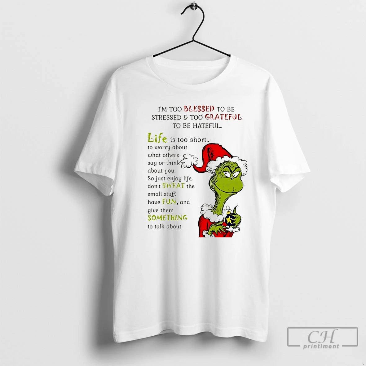 Premium Grinch Im Too Blessed To Be Stressed And Too Grateful To Be Hateful Christmas T-Shirts, Hoodie, Sweatshirt