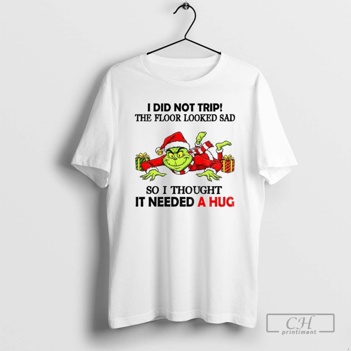 Premium Grinch Santa Claus I Did Not Trip The Floor Looked Sad So I Thought T-Shirts, Hoodie, Sweatshirt | InkNestWear.com