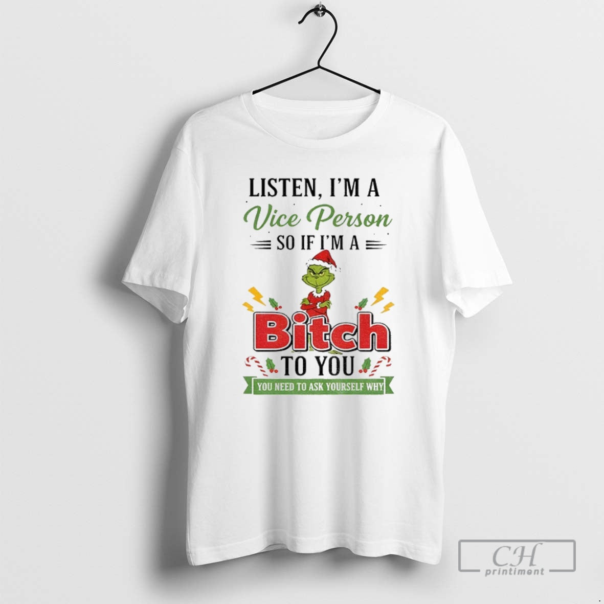 Premium Grinch Santa Claus Listen Im A Vice Person So If Im A Bitch To T-Shirts, Hoodie, Sweatshirt | InkNestWear.com