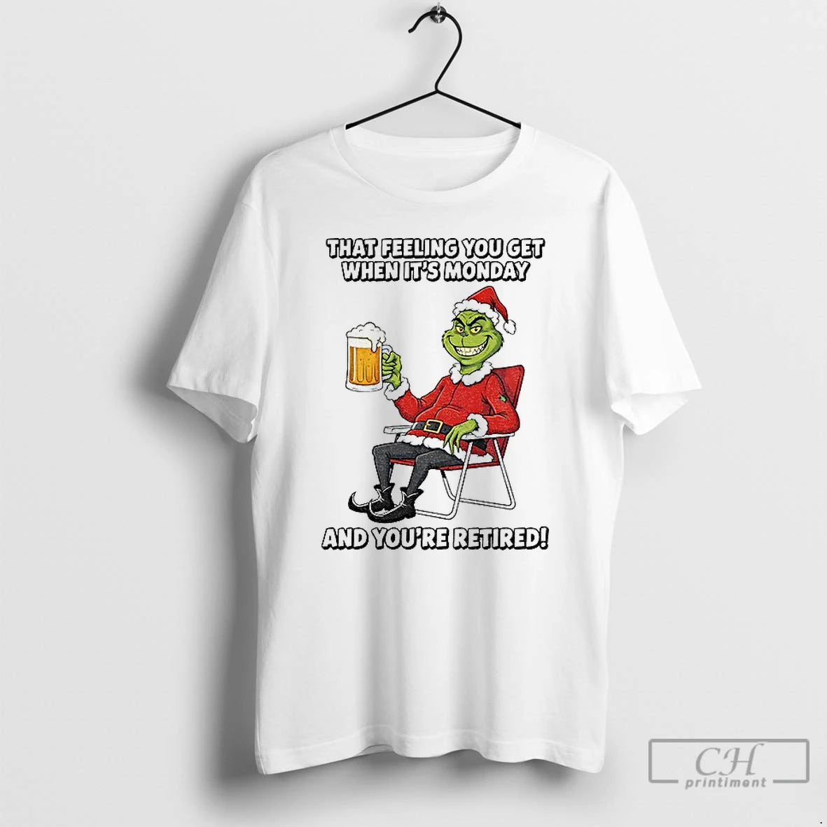 Premium Grinch Santa Claus That Feeling You Get When Its Monday And Youre Retired Christmas T-Shirts, Hoodie, Sweatshirt