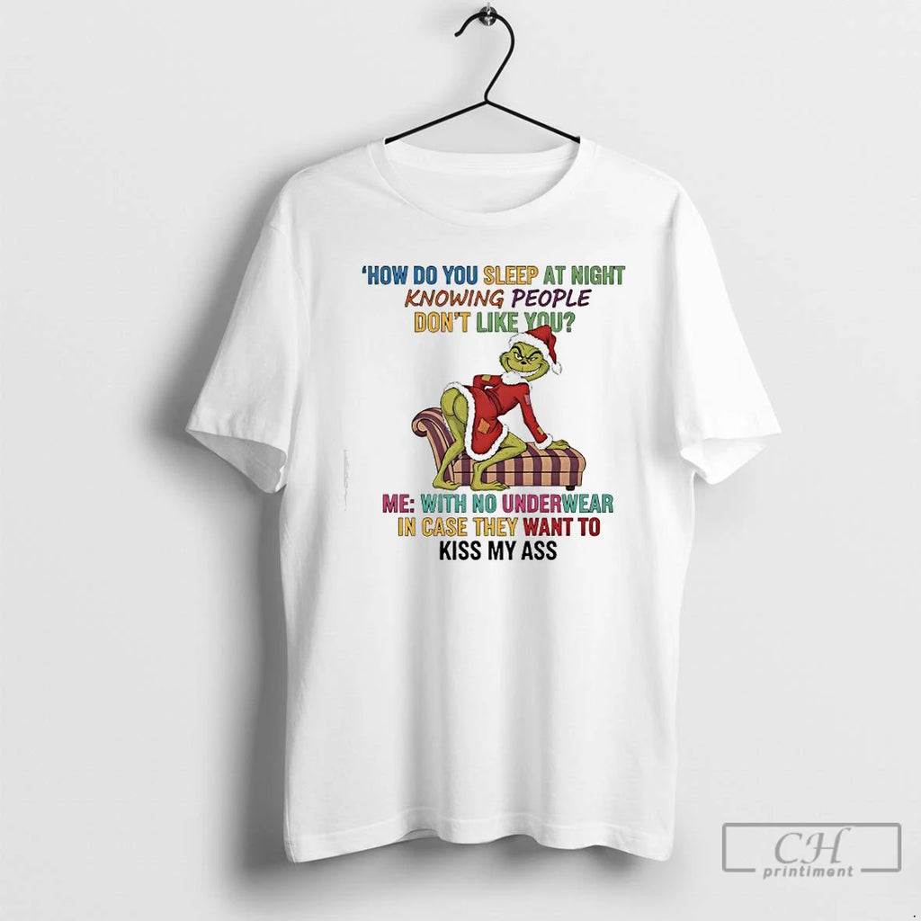 Premium Grinch Santa How Do You Sleep At Night Knowing People Dont Like You T-Shirts, Hoodie, Sweatshirt | InkNestWear.com
