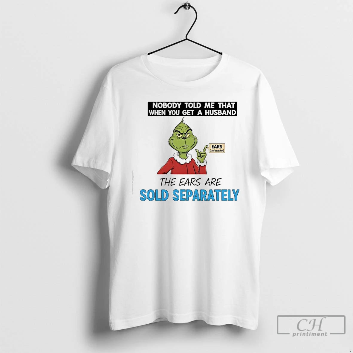 Premium Grinch Santa Nobody Told Me That When You Get A Husband The Ears Are T-Shirts, Hoodie, Sweatshirt | InkNestWear.com