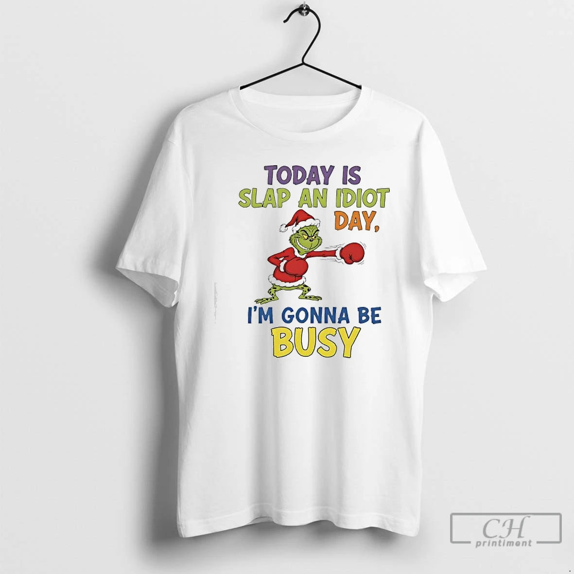 Premium Grinch Santa Today Is Slap An Idiot Day Im Gonna Be Busy T Shirts Hoodie, Sweatshirt | InkNestWear.com