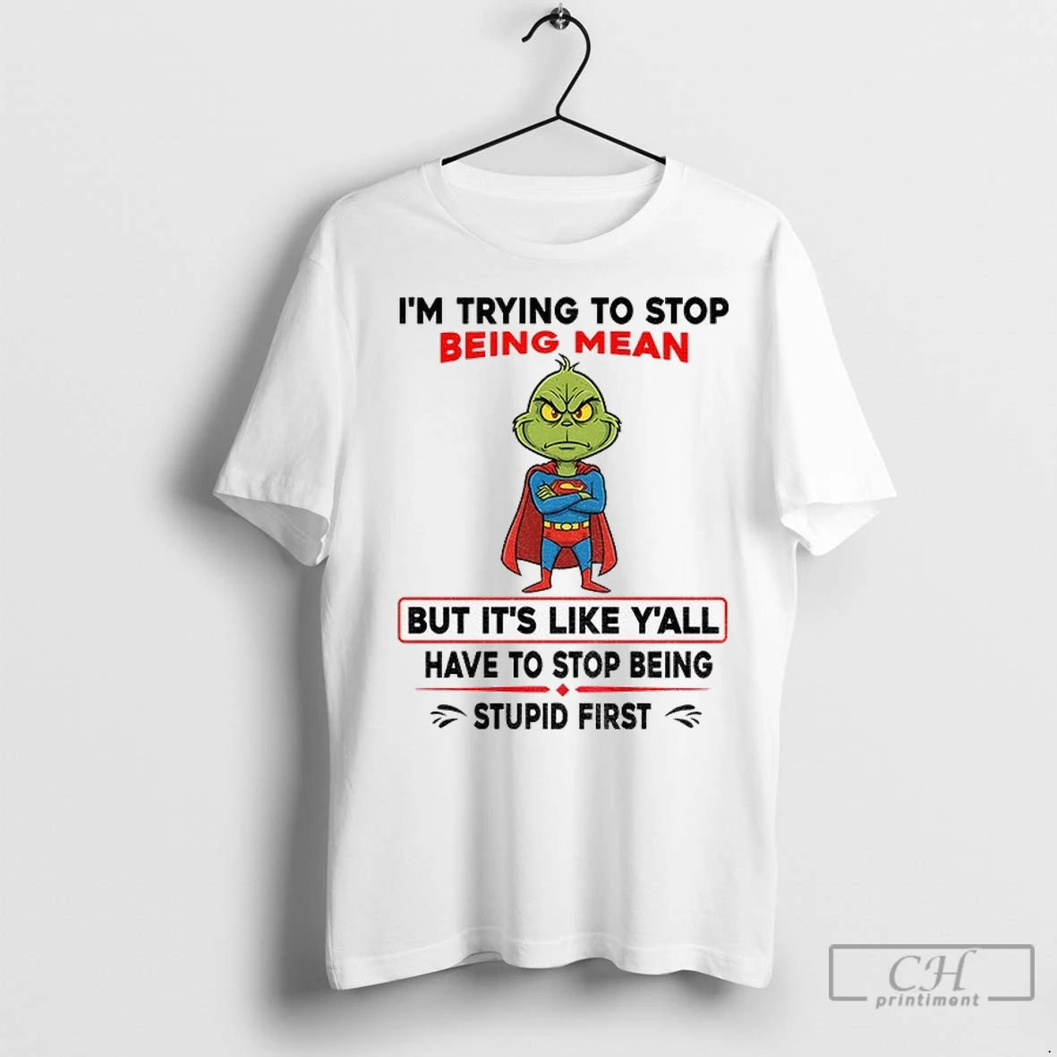 Premium Grinch Superman Im Trying To Stop Being Mean But Its Like Yall Have To T-Shirts, Hoodie, Sweatshirt | InkNestWear.com