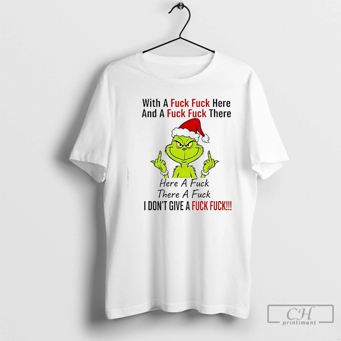 Premium Grinch Xmas With A Fuck Fuck Here And A Fuck Fuck There T Shirts Hoodie, Sweatshirt | InkNestWear.com