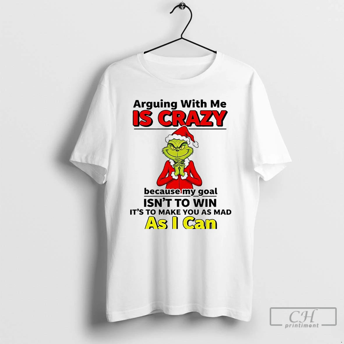 Premium Grinch Arguing With Me Is Crazy Because My Goal Isnt To Win Christmas T-Shirts, Hoodie, Sweatshirt | InkNestWear.com