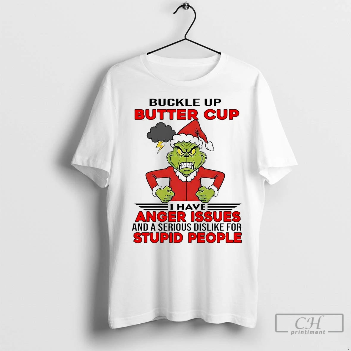 Premium Grinch Buckle Up Butter Cup I Have Anger Issues Stupid People Christmas T-Shirts, Hoodie, Sweatshirt