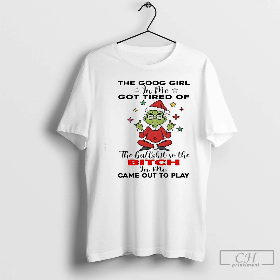 Premium Grinch Christmas The Goog Girl In Me Got Tired Of T Shirts Hoodie, Sweatshirt | InkNestWear.com